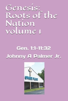 Paperback Genesis: Roots of the Nation volume 1: Gen. 1:1-11:32 Book