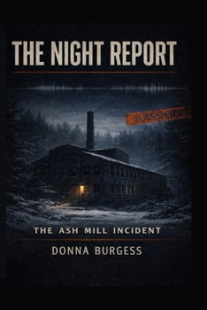 Paperback The Ash Mill Incident: A Night Reports Novella Book