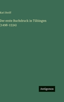 Der erste Buchdruck in Tübingen (1498-1534) (German Edition)