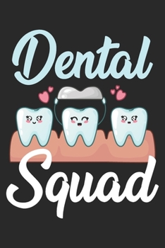 Paperback Dental squad: Lined Journal Notebook for Dentists, Dental Students, Dental hygienist, Orthodontist Book