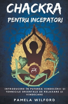 Paperback Chakra pentru Începători [Romanian] Book
