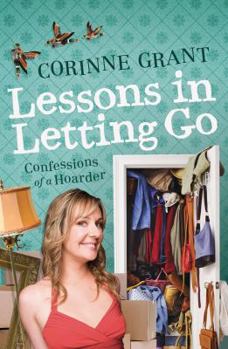 Paperback Lessons in Letting Go: Confessions of a Hoarder Book