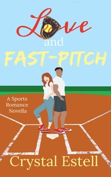 Paperback Love and Fast-Pitch: A Sports Romance Novella Book
