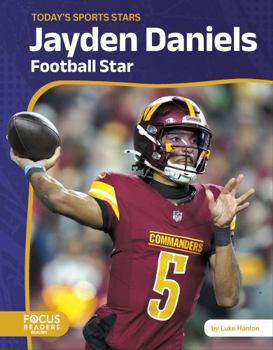 Jayden Daniels: Football Star (Today's Sports Stars)