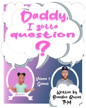 Paperback Daddy, I gotta question?: Volume 1 Book