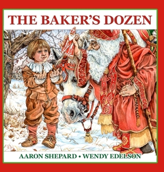 Hardcover The Baker's Dozen: A Saint Nicholas Tale, with Bonus Cookie Recipe and Pattern for St. Nicholas Christmas Cookies (15th Anniversary Editi Book