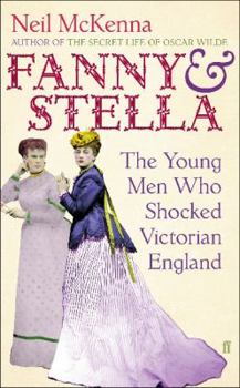 Paperback Fanny and Stella: The Young Men Who Shocked Victorian England Book