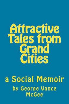 Paperback Attractive Tales from Grand Cities: a Social Memoir Book