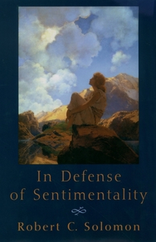 In Defense of Sentimentality (The Passionate Life)