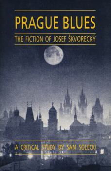 Paperback Prague Blues: The Fiction of Josef Skvorecky Book