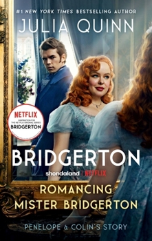 Mass Market Paperback Romancing Mister Bridgerton [Tv Tie-In]: Penelope & Colin's Story, the Inspiration for Bridgerton Season Three Book