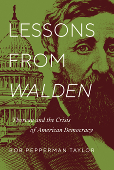 Hardcover Lessons from Walden: Thoreau and the Crisis of American Democracy Book