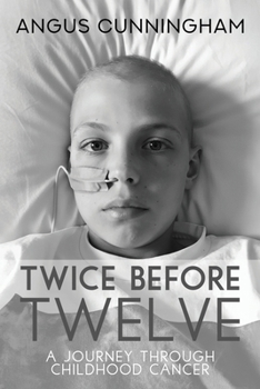 Paperback Twice Before Twelve: A Journey Through Childhood Cancer Book
