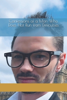 Paperback Confessions of a Man Who Does Not Run from Difficulties Book