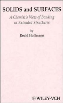 Hardcover Solids and Surfaces: A Chemist's View of Bonding in Extended Structures Book