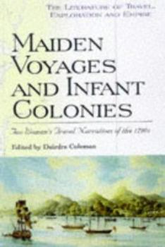 Paperback Maiden Voyages and Infant Colonies Book