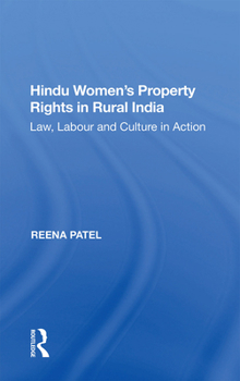 Paperback Hindu Women's Property Rights in Rural India: Law, Labour and Culture in Action Book