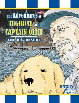 Paperback The Adventures of Tugboat and Captain Ollie: The Big Rescue Book