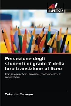Paperback Percezione degli studenti di grado 7 della loro transizione al liceo [Italian] Book