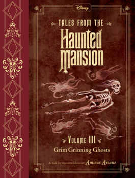 Hardcover Tales from the Haunted Mansion, Volume III: Grim Grinning Ghosts Book