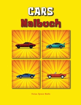 Cars Malbuch: Maschinen - Malbuch für Kinder oder Erwachsene (German Edition) Cars Färbung Buch für Kinder - Buch von Clasic Cars für Jungen und ... Stunden der festlichen Spaß Färbung.