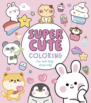 Super Cute Coloring: Fun and Easy Artworks