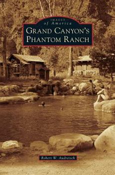 Hardcover Grand Canyon's Phantom Ranch Book