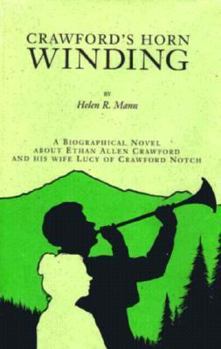 Hardcover Crawford's Horn Winding: A Biographical Novel--A Fictional Interpretation of Facts and Traditions Relating to the Lives of the Renowned New Ham Book