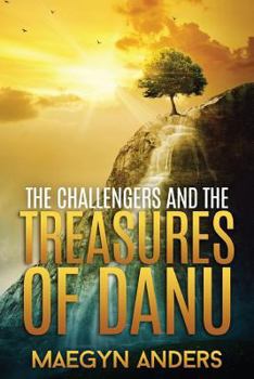 Paperback The Challengers and the Treasures of Danu Book