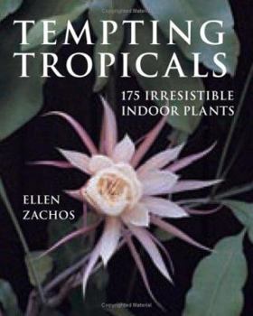 Hardcover Tempting Tropicals: 175 Irresistible Indoor Plants Book