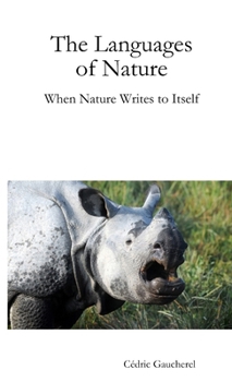 Paperback The Languages of Nature: When Nature Writes to Itself Book