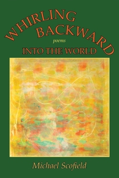 Paperback Whirling Backward Into the World Book