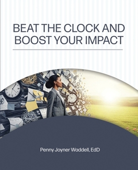 Paperback Beat the Clock and Boost Your Impact Book