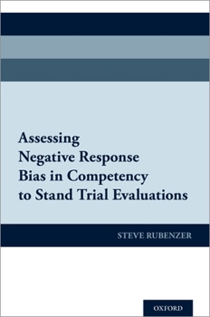 Paperback Assessing Negative Response Bias in Competency to Stand Trial Evaluations Book