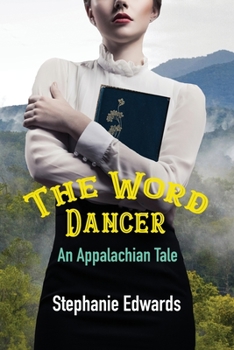 Paperback The Word Dancer: An Appalachian Tale Book