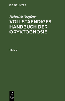 Hardcover Heinrich Steffens: Vollstaendiges Handbuch Der Oryktognosie. Teil 2 [German] Book