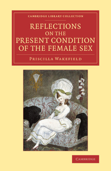 Paperback Reflections on the Present Condition of the Female Sex: With Suggestions for Its Improvement Book