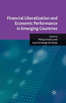 Paperback Financial Liberalization and Economic Performance in Emerging Countries Book