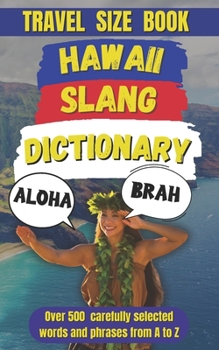 Paperback Hawaii Slang Dictionary: A Fun Guide to Island Expressions Book