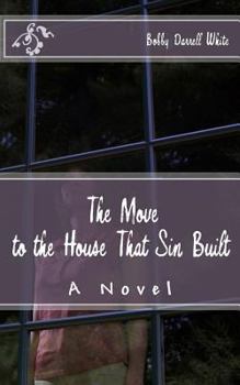 Paperback The Move to the House That Sin Built Book