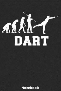 Paperback Dart Notebook: 6'x9' 120 Ruled Pages - Dart Evolution Player Journal - Christmas Present or Birthday Gift Idea for Dart Fans and Love Book