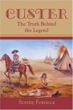 Paperback Custer: The Truth Behind the Legend Book