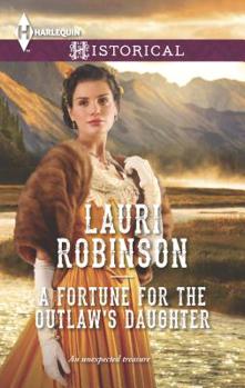 Mass Market Paperback A Fortune for the Outlaw's Daughter Book