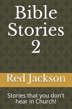Paperback Bible Stories 2: Stories that you don't hear in Church! Book