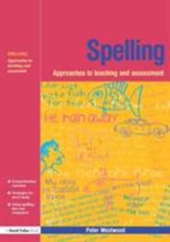 Paperback Spelling: Approaches to Teaching and Assessment Book