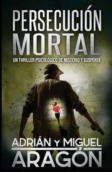 Paperback Persecución Mortal: Un thriller psicológico de misterio y suspense [Spanish] Book