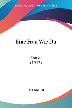 Paperback Eine Frau Wie Du: Roman (1913) [German] Book