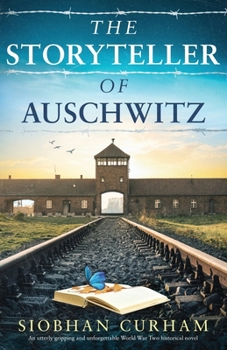 Paperback The Storyteller of Auschwitz: An utterly gripping and unforgettable World War Two historical novel Book
