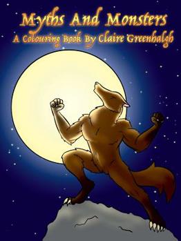 Paperback Myths And Monsters: A Colouring Book