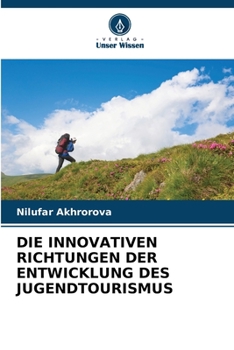 Paperback Die Innovativen Richtungen Der Entwicklung Des Jugendtourismus [German] Book